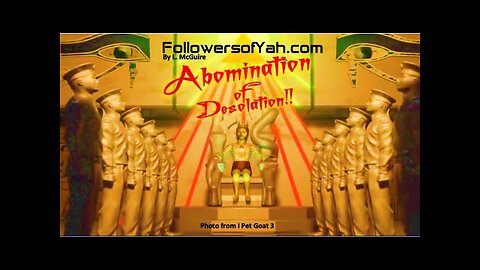 Abomination of Desolation! (Followers of Yah)