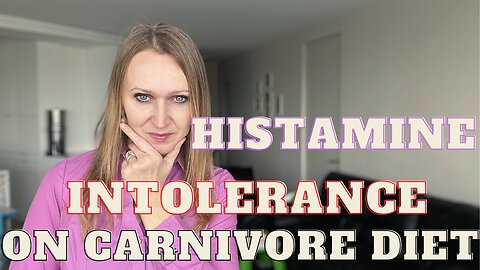 Histamine Intolerance on Carnivore Diet | Dealing with Histamine on Carnivore Diet