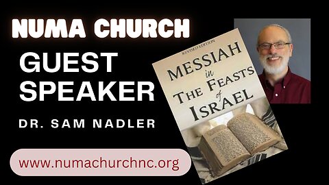 Dr. Sam Nadler | Messiah in the Feasts of Israel | NUMA CHURCH NC