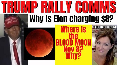 HUGE Intel Trump PA Rally Comms! Blood Moon Lunar Eclipse on Election Day!