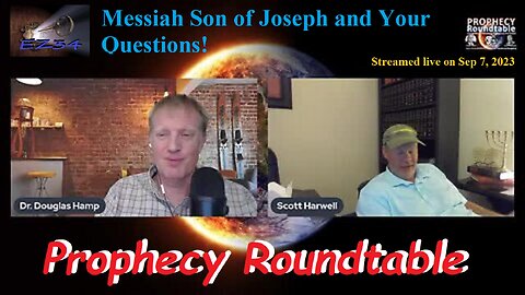 Messiah Son of Joseph and Your Questions! _ PROPHECY ROUNDTABLE