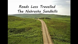 Roads Less Travelled, The Nebraska Sandhills, Fly with Mike