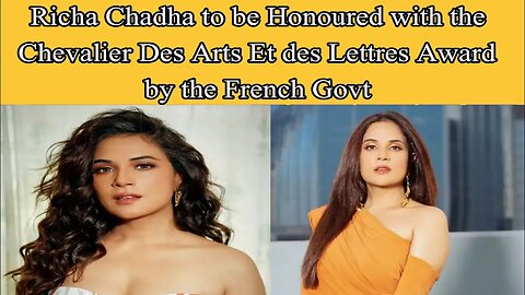 Richa Chadha to be honoured with the Chevalier des Arts et des Lettres Award by the French Govt