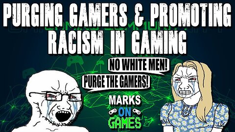 Purging Gamers and Promoting Racism in Gaming