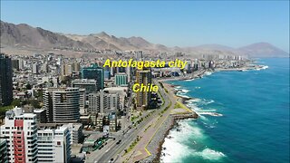 Antofagasta city Chile rewind