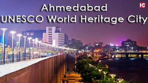 Ahmedabad City India's first UNESCO World Heritage City of Gujarat 2021
