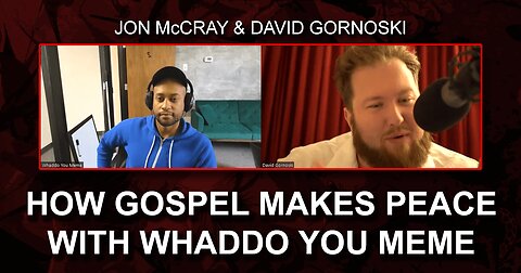 How Gospel Makes Peace with Whaddo You Meme