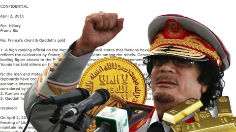 Gadaffi Toppled To Stop Libyan Gold Back Currency