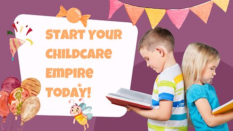How to Launch a Thriving Home-Based Childcare Business: A Comprehensive Guide