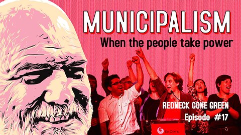 Municipalism - When the People Are The Power