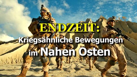 293 - Kriegsähnliche Bewegungen im Nahen Osten.