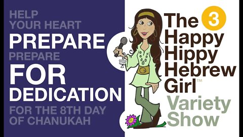 3HGVS #3 - Hanukkah, How to Prepare your Heart for Re-dedication