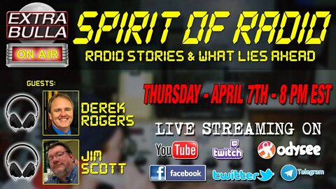Spirit of Radio w/Derek Rogers & Jim Scott | Extra Bulla SPECIAL