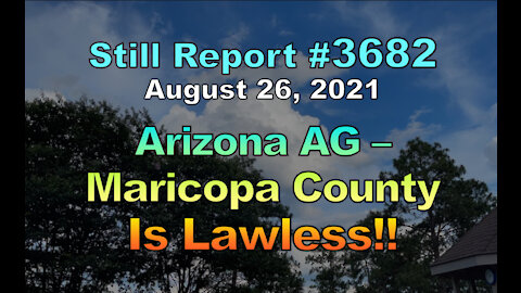 Arizona AG – Maricopa County is Lawless, 3682