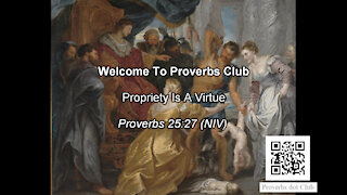 Propriety Is A Virtue - Proverbs 25:27