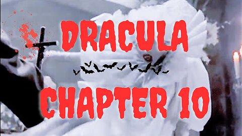 Halloween Celebration 2023 Dracula Chapter 10 by Bram Stoker