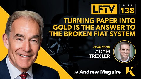 Turning paper into gold is the answer to the broken fiat system. Feat. Adam Trexler