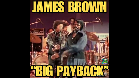 JAMES BROWN THE BIG PAYBACK