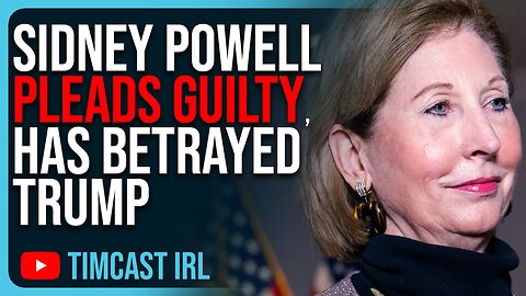 Sidney Powell PLEADS GUILTY, Has BETRAYED TRUMP, Will Cooperate With DOJ