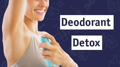 The Deodorant Detox