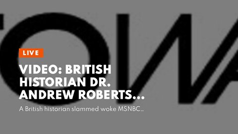 Video: British historian Dr. Andrew Roberts wipes floor with his woke MSNBC colleague