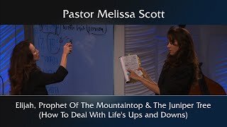 Elijah: Prophet Of The Mountaintop & The Juniper Tree (How To Deal With Life's Ups and Downs)