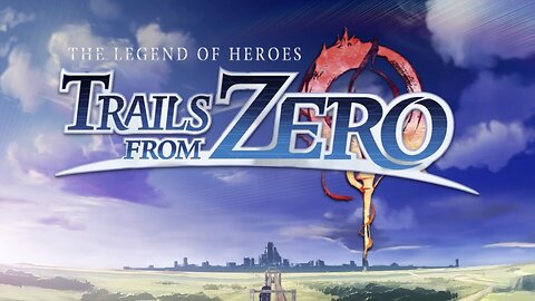 The Legend of Heroes Trails from Zero Blind Playthrough Episode 28