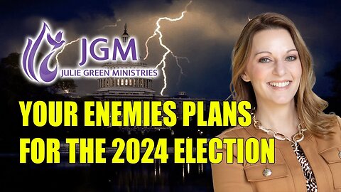 YOUR ENEMIES PLANS FOR THE 2024 ELECTION 🔥 JULIE GREEN 2023
