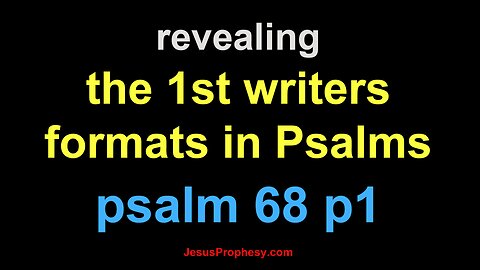 psalm 68 p1 revealing the 1st writers hidden format