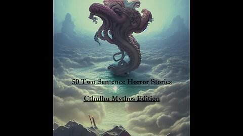 50 Two-Sentence Horror Stories, Cthulhu Mythos Edition