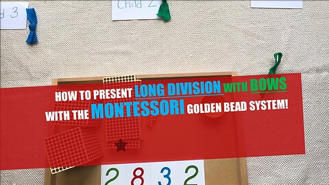 How to Present LONG DIVISION with BOWS using Montessori Golden Beads/Bank Game/Collective Exercises