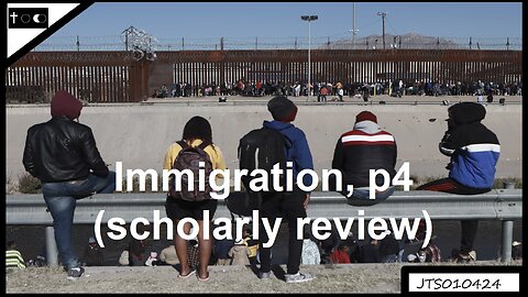 Immigration, p4 (scholarly review) - JTS01042024