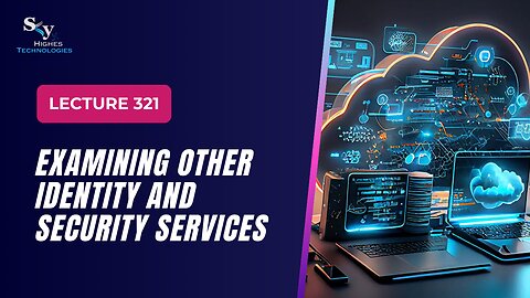 321 Examining Identity & Security Services Google Cloud Essentials | Skyhighes | Cloud Computing