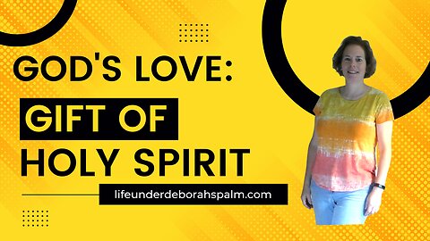 God's Love: Gift of Holy Spirit