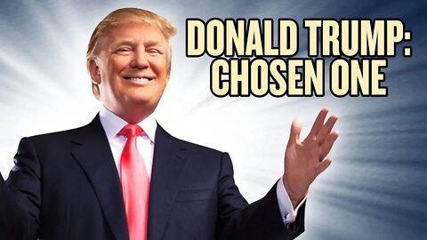 Donald Trump: “I am the chosen one” on China Trade