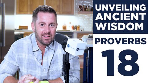 How PROVERBS 18 Can TRANSFORM Your LIFE!