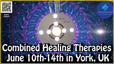 June 10th - 14th in York UK: Combined Healing Therapy, Lucia Light, Float Tank, PEMF, CST, Infrared