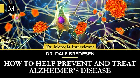 How to Help Prevent and Treat Alzheimer's Disease- Interview with Dr. Dale Bredesen