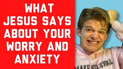 WHAT JESUS SAYS ABOUT YOUR WORRY AND ANXIETY || BIBLE STUDY MESSAGE GABE POIROT