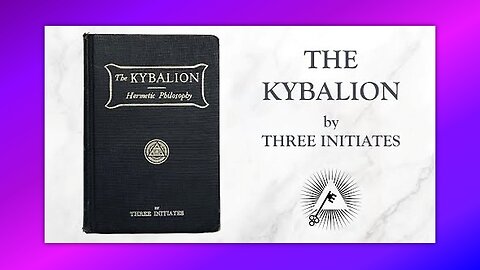 THE KYBALION (1908) BY THREE INITIATES