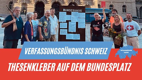 Thesenkleber auf dem Bundesplatz | Verfassungsbündnis Schweiz |"Im Herbst sind Wahlen! Geht wählen!"