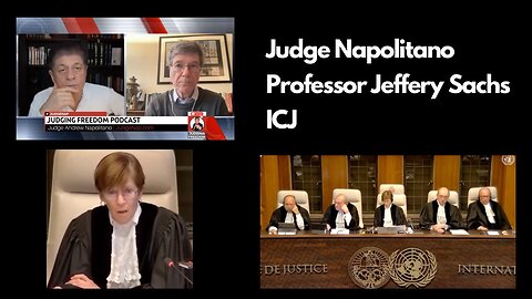 Judge Napolitano | Professor Jeffery Sachs | A Deep Dive into the ICJ ruling and Diplomacy