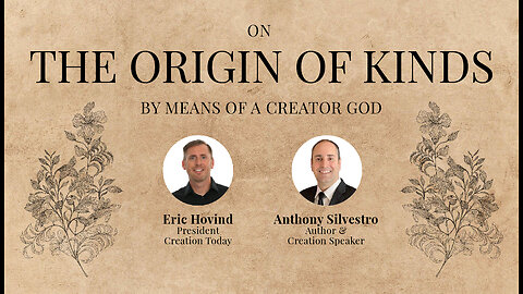 On the Origin of Kinds by Means of Creator God | Eric Hovind & Dr. Anthony Silvestro | Creation Today Show #253