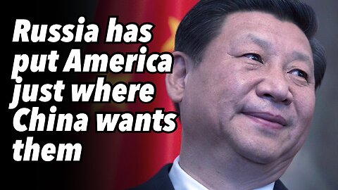 Russia has put America just where China wants them