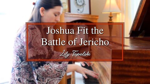 Lily Topolski - Joshua Fit the Battle of Jericho (Official Music Video)