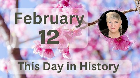 This Day in History - February 12