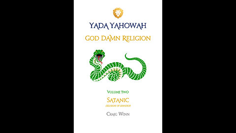 YYV2C6 Yada Yahowah God Damn Religion Satanic…Delusions of Grandeur Scheming