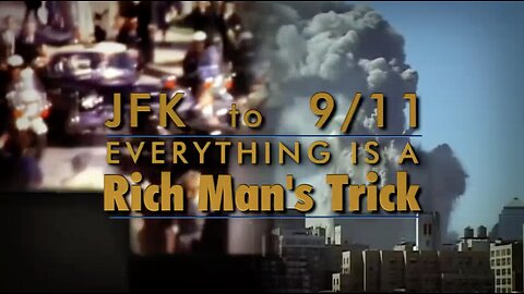 JFK to 9⧸11： Everything Is a Rich Man's Trick (2014)