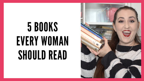 5 Books Every Woman Should Read