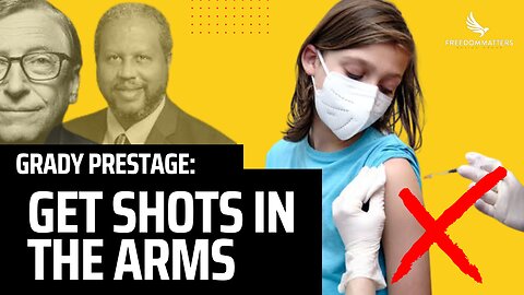Grady Prestage: Get Shots in the Arms